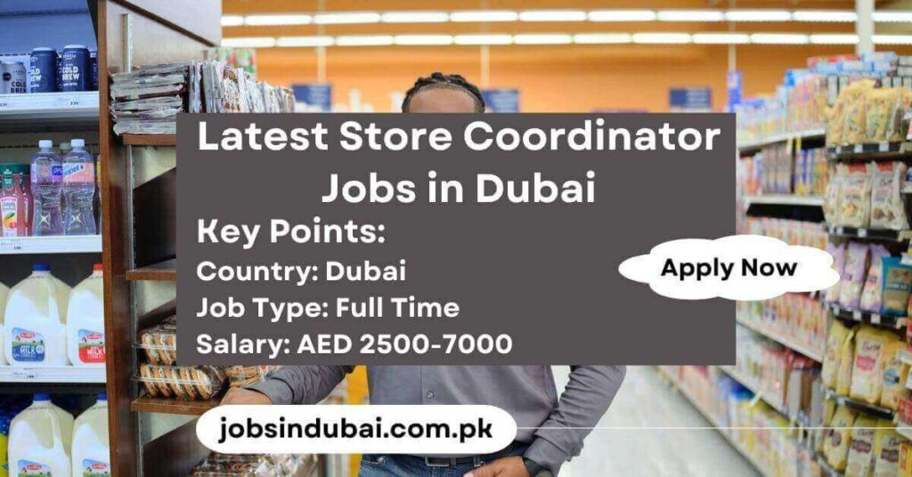 Latest Store Coordinator Jobs in Dubai