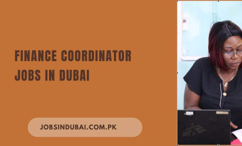 Finance Coordinator Jobs In Dubai