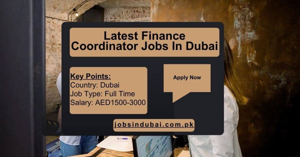 Latest Finance Coordinator Jobs In Dubai