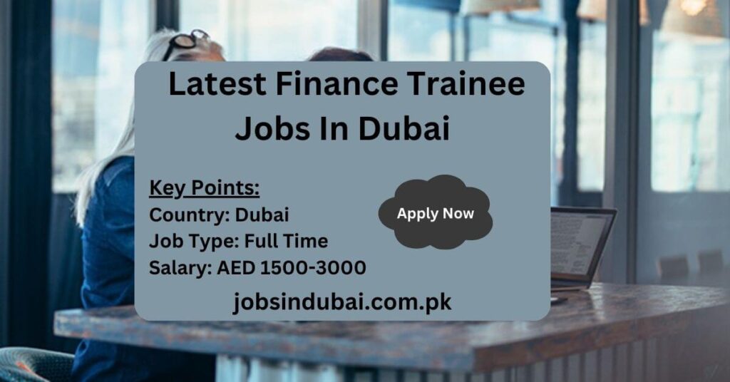 Latest Finance Trainee Jobs In Dubai