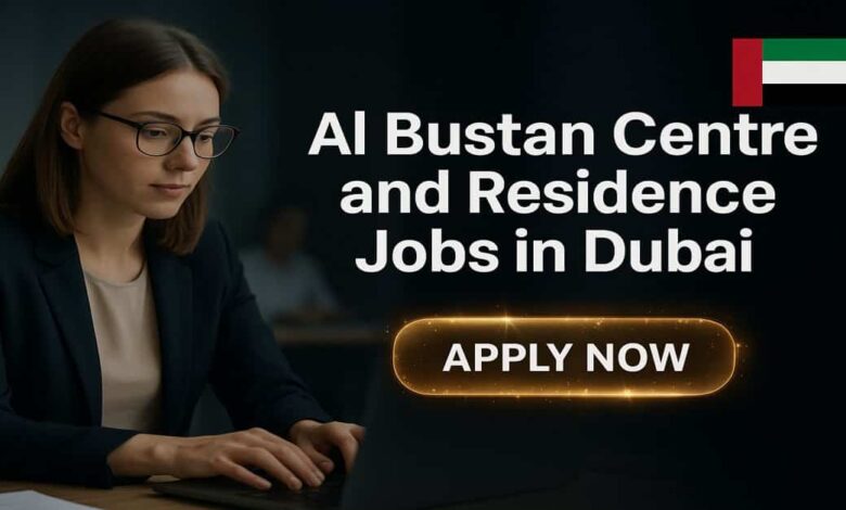 Al Bustan Centre and Residence Jobs in Dubai