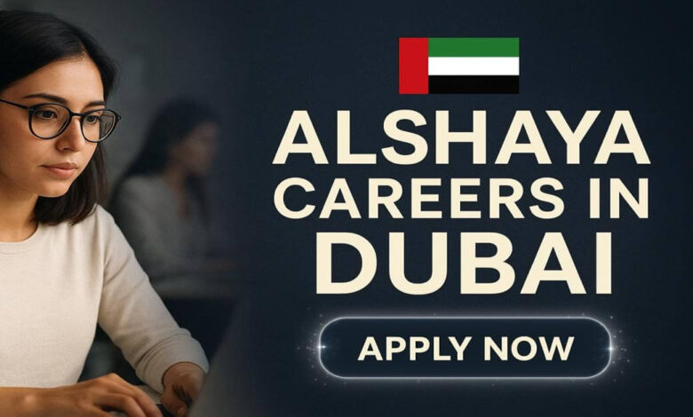 Alshaya Careers in Dubai