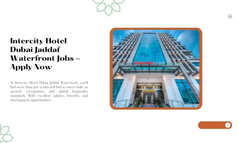 Intercity Hotel Dubai Jaddaf Waterfront Jobs
