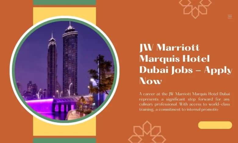 JW Marriott Marquis Hotel Dubai Jobs