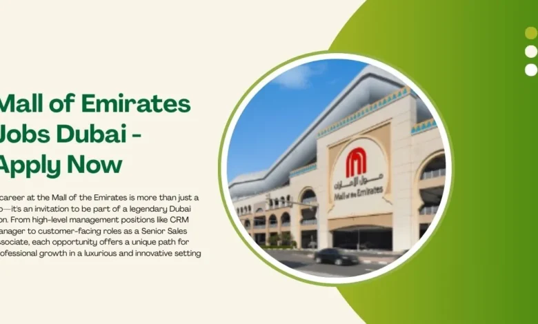 Mall of Emirates Jobs Dubai