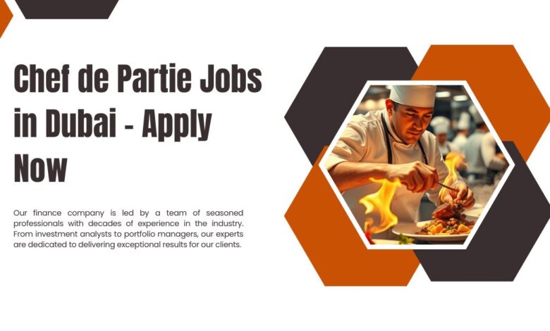 Chef de Partie Jobs in Dubai