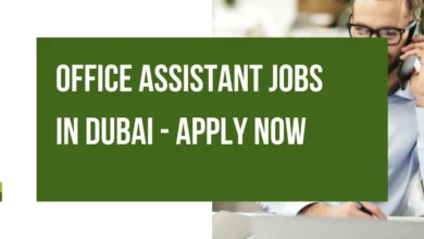 Office Assistant Jobs in Dubai