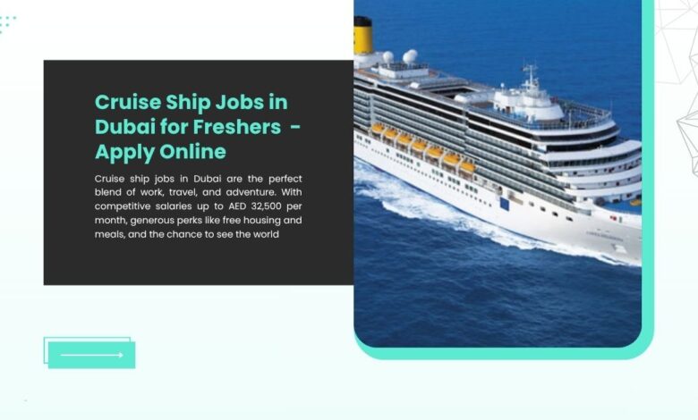 Cruise Ship Jobs in Dubai